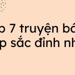 top-7-truyen-bach-hop-sac-dinh-nhat